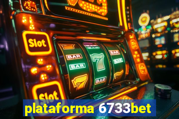 plataforma 6733bet